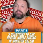 3 Essential Questions Before Buying a Home in Winston-Salem
