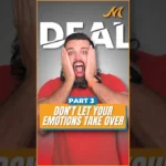 Don’t Let Emotions Wreck Your Real Estate Deal