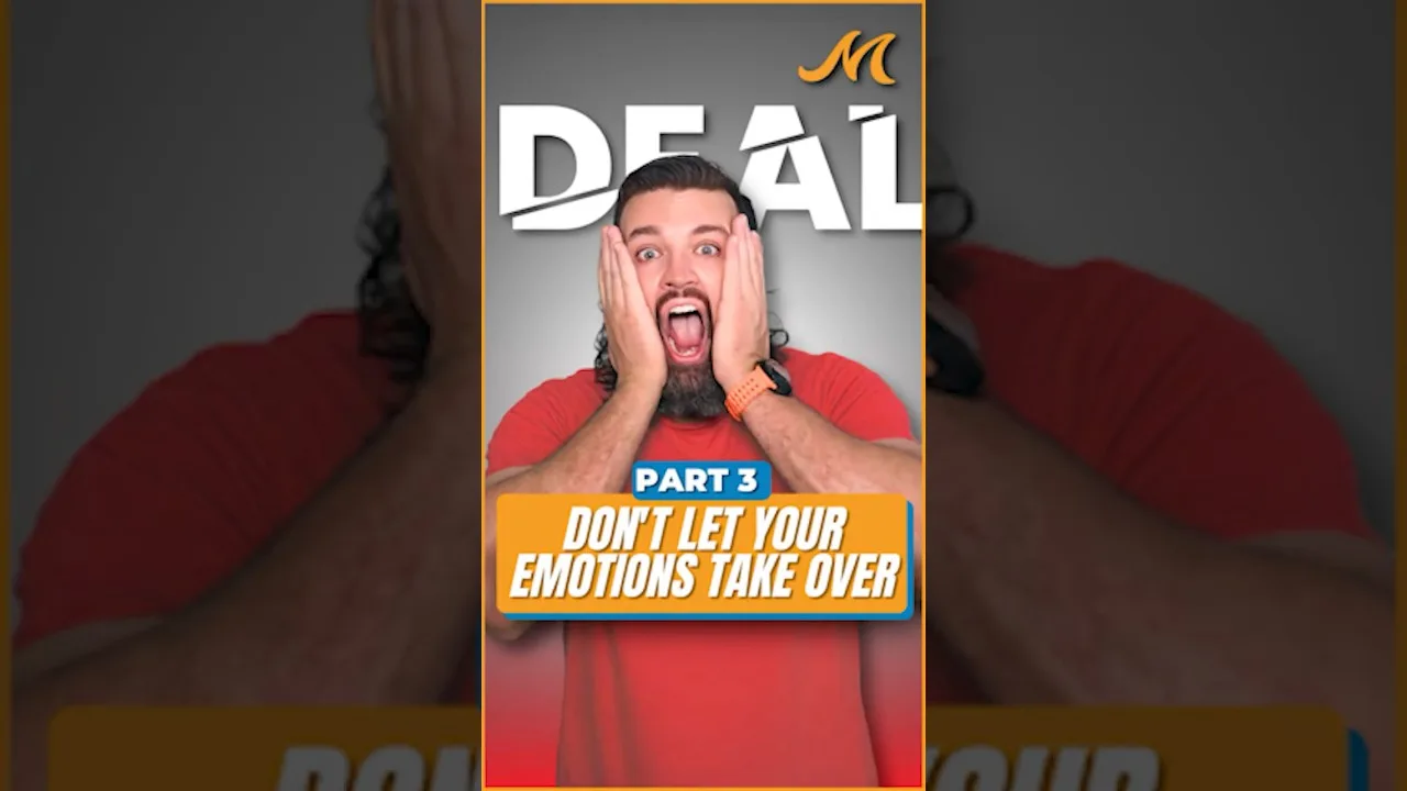 Don't Let Emotions Wreck Your Real Estate Deal