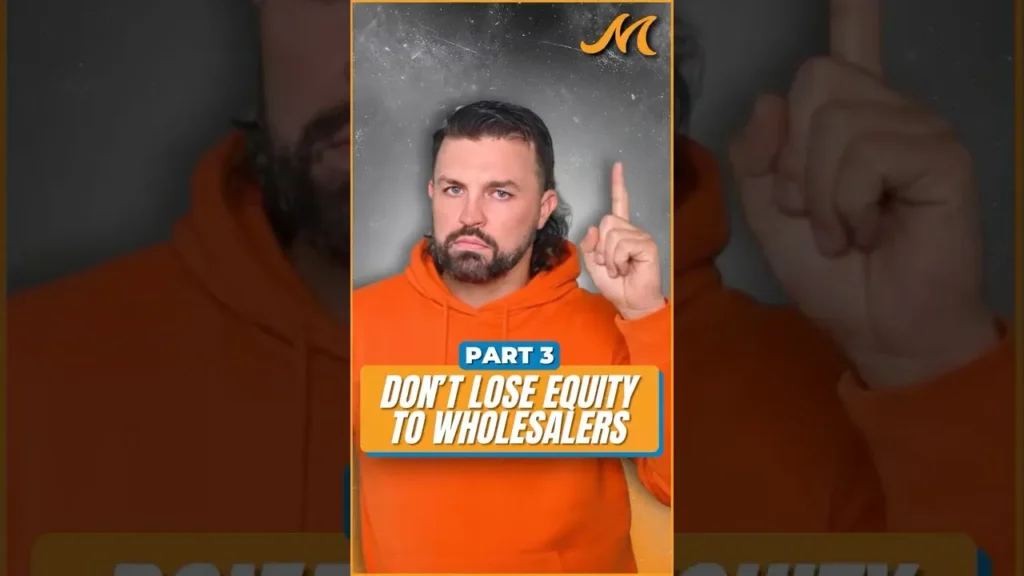 Don't Lose Your Equity to Wholesalers