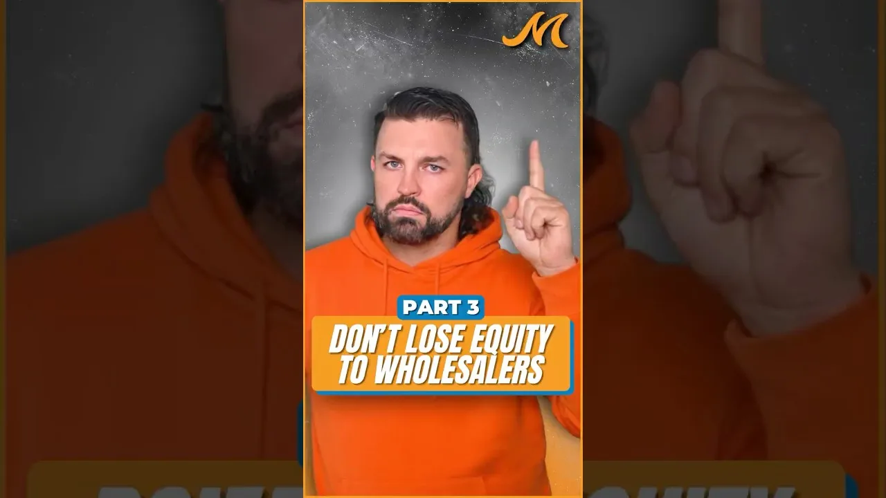 Don't Lose Your Equity to Wholesalers
